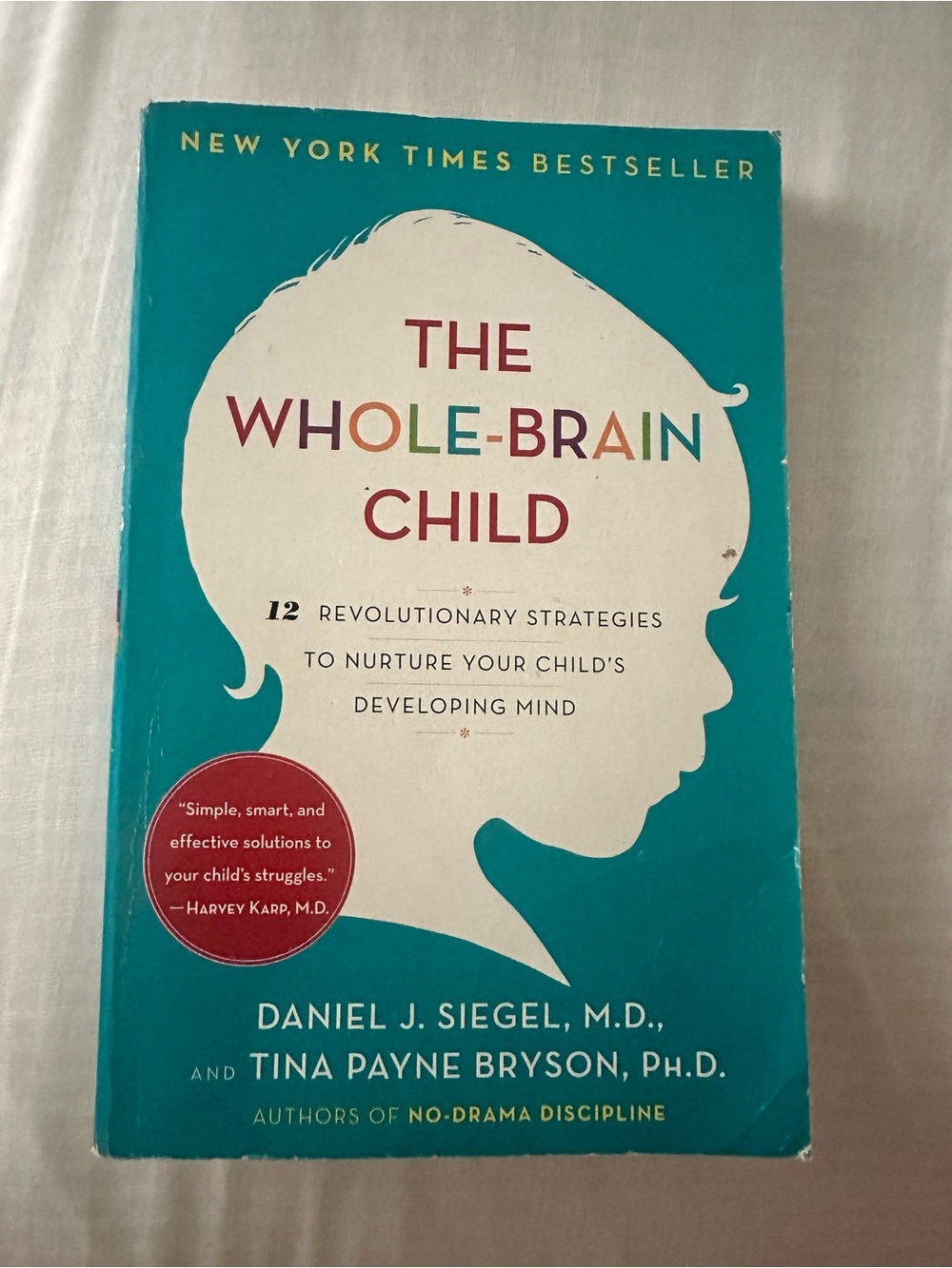 The Whole-Brain Child - Turquoise Cover - Daniel J. Siegel & Tina Payne Bryson